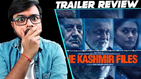 The Kashmir Files Trailer Review Vivek Ranjan Agnihotri Anupam I Mithun Youtube