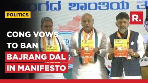 Congress Releases 5 Guarantees In Karnataka Manifesto Bajrang Dal Ban