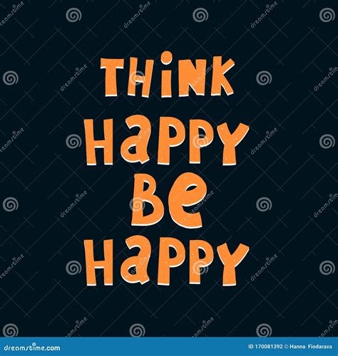 Think Happy Be Happy Hand Drawing Lettering On A Neutral Background