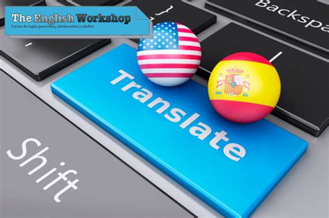 Los 10 Mejores Traductores Online De Inglés A Español