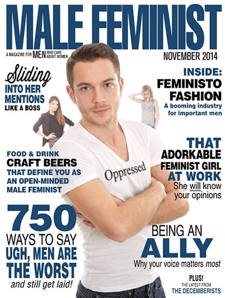 Male Feminist A Spoof Magazine For Men Who Really Care