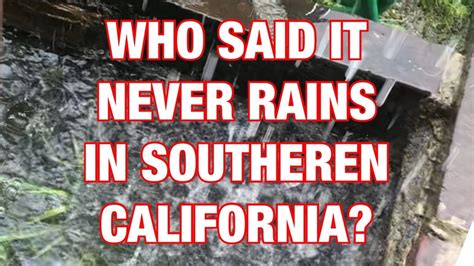 How Said It Never Rains In Southern California Youtube