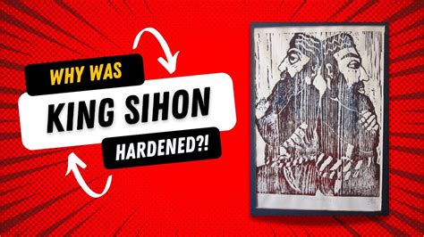 The Hardening Of Sihon King Of Heshbon Gods Purpose Youtube