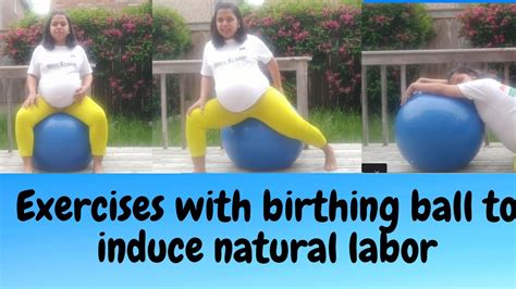 How To Use A Birthing Ball Naturally Induce Labor Youtube