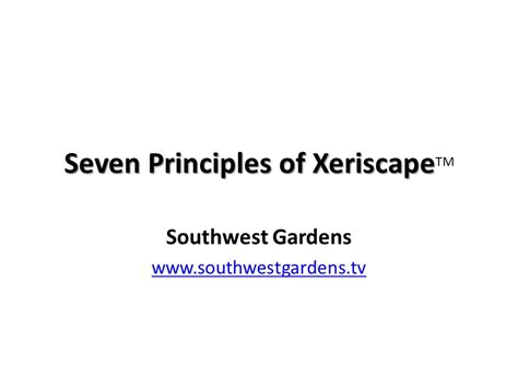 Seven Principles Of Xeriscape Seven Principles Of Xeriscape Tm