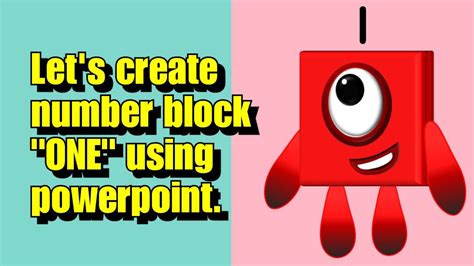 Numberblocks Lets Creat Numberblocks One Using Powerpoint