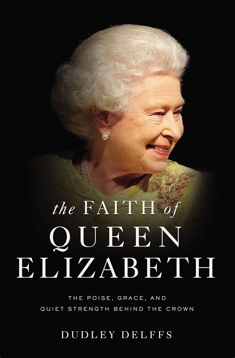 The Faith Of Queen Elizabeth By Dudley Delffs Free Delivery At Eden 9780310358879