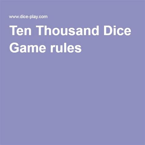 Ten Thousand Dice Game Rules Dice Game Rules Dice Games