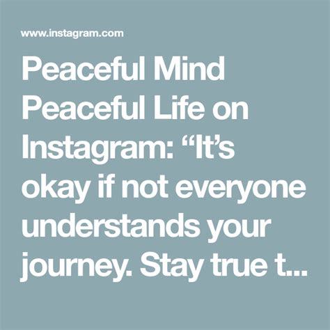 Peaceful Mind Peaceful Life On Instagram Its Okay If Not Everyone