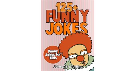 funny jokes free joke book download included 125 hilarious jokes by johnny b laughing
