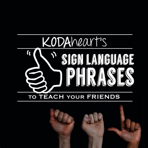 The limits of my language mean the limits of my world. ludwig wittgenstein. 10 sign language phrases to teach your friend - KODAheart