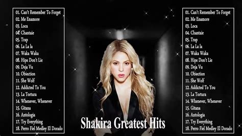 Shakira All Songs 2021 Shakira Greatest Hits Playlist Music In The