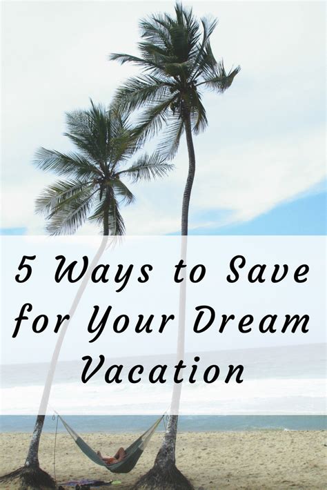 A Dream Vacation Is Something That Most Everyone Has On Their Mind But