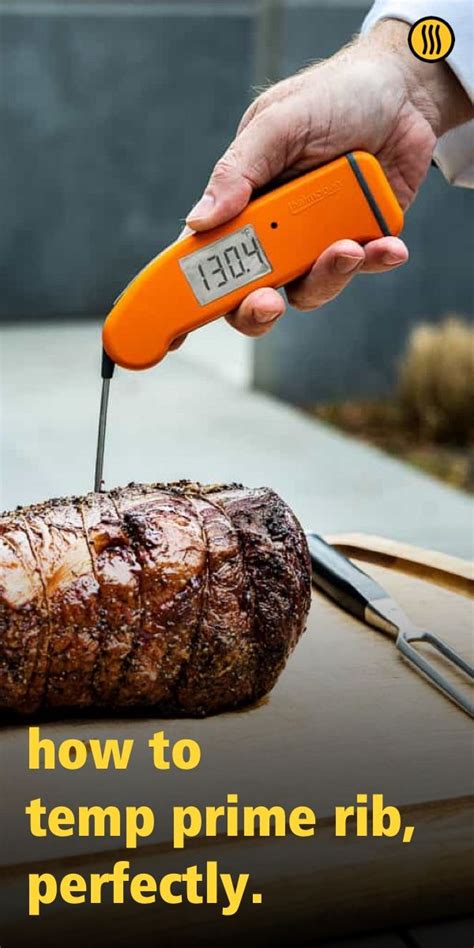 juicy prime rib begins and ends with temperature perfection once you ve got the cooking methods