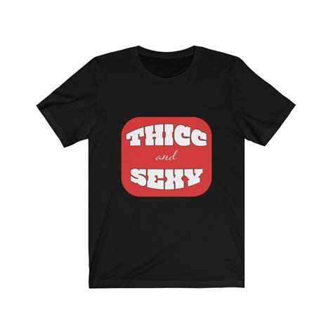 Funny Tshirt Thicc And Sexy Tshirt Thicc Snacc Gen Z Slang Etsy