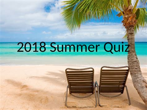 Summer Quiz 2018 Edition Teaching Resources