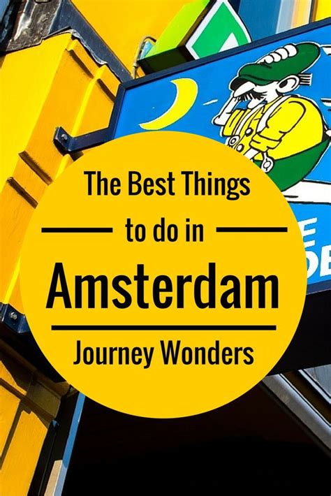 5 wonderful things to do and see in amsterdam amsterdam hotel amsterdam amsterdam travel