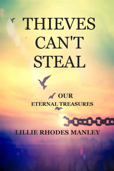 Thieves Cant Steal Our Eternal Treasures Volumn 1 By Lillie Rhodes