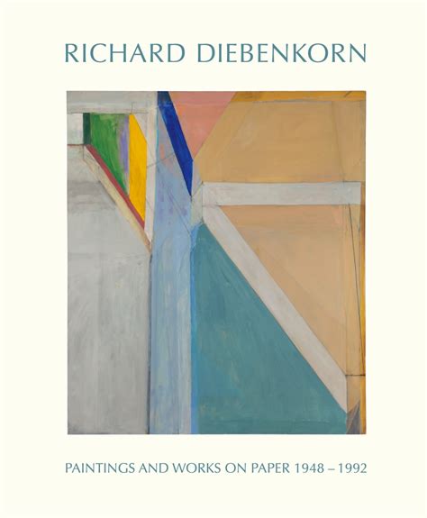 Richard Diebenkorn Paintings And Works On Paper 1948 1992 February
