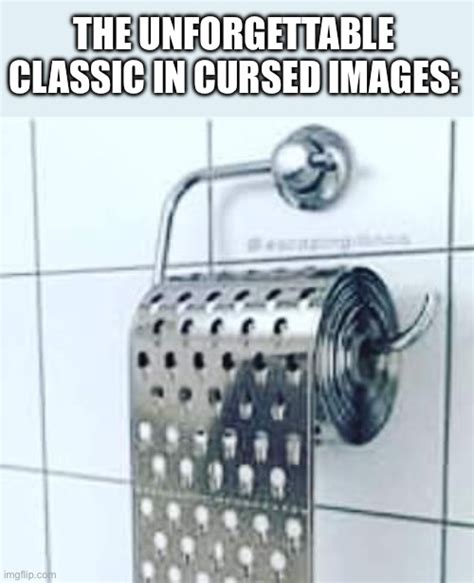 Cheese Grater Toilet Paper Imgflip