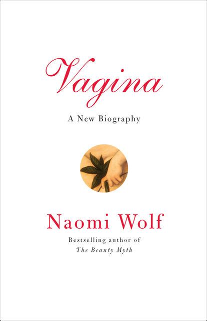 Reviews Of The Book Vagina By Naomi Wolf Bookmate