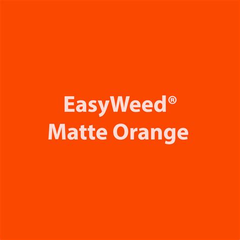 Siser Easyweed Orange Matte 12 Inch X 12 Inch Sheet Brilliant Vinyl