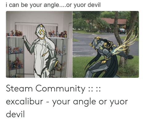 I Can Be Your Angleor Yuor Devil Steam Community Excalibur Your Angle