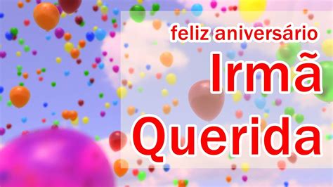 Mensagem De Aniversário Para Irmã Querida Youtube