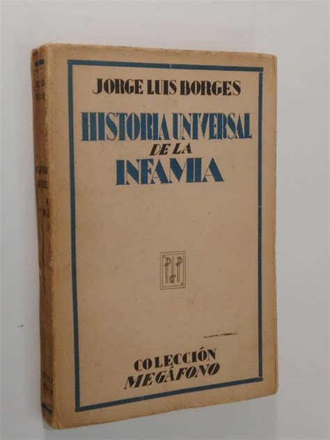 Historia Universal de la Infamia Rústica original de Borges Jorge