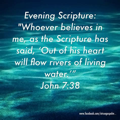 Evening Scripture Whoever Believes In Me As The Scripture Has Said Out Of His Heart Will Flo