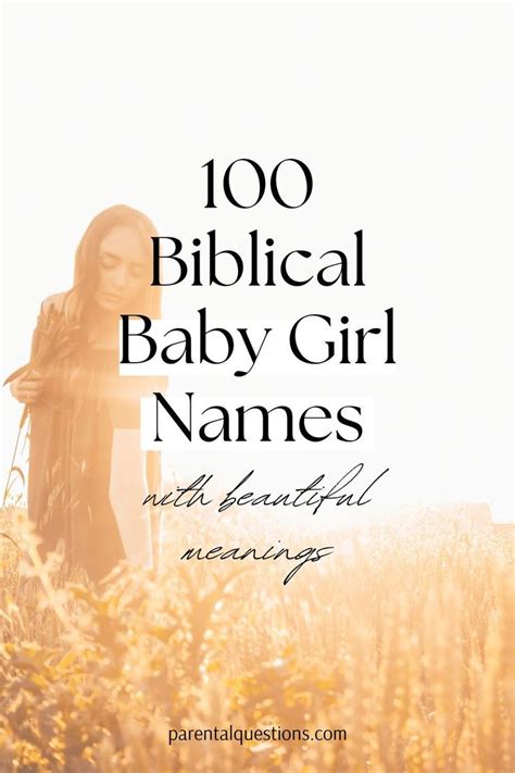 A Woman Standing In Tall Grass With The Words Biblical Baby Girl Names