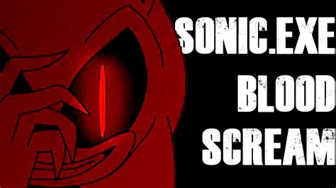 Sonicexe Is Back In An All New Blood Scream Youtube