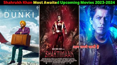 Shahrukh Khan Record Breaking Upcoming Movies 2023 2027 Bollywood