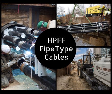 HPFF Pipe Type Cables W A Chester L L C