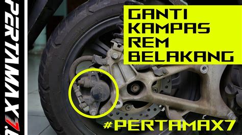 Cara Pasang Kampas Rem Belakang Honda Pcx 150 Lokal Cakram Adv150 Pcx