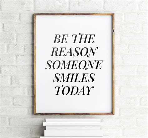 Be The Reason Someone Smiles Today Printable Art Etsy Quote Prints