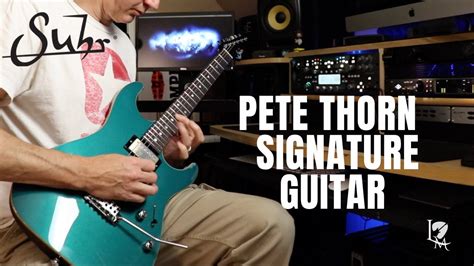 Suhr Pete Thorn Signature Guitar Youtube
