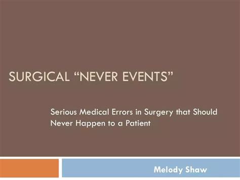 Ppt Surgical Never Events Powerpoint Presentation Free Download