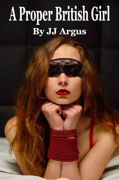 A Proper British Girl By Jj Argus Nook Book Ebook Barnes And Noble®