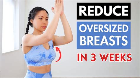 complete workout to reduce oversized breasts in 3 weeks lift and firm up skin for perkier shape