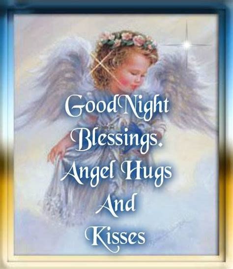 Angels Good Night Blessings Good Night Quotes Good Night Angel