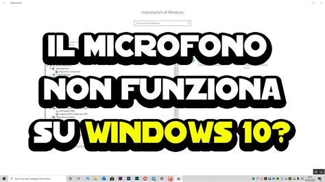 Il Microfono Non Funziona Su Windows 10 Ecco Come Risolvere Youtube
