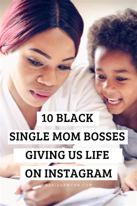 10 Black Single Mom Bosses You Should Follow On Instagram Mom Boss Single Mom Single Mom Life