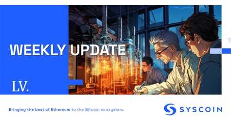 Syscoin Rollux Weekly Update Lv