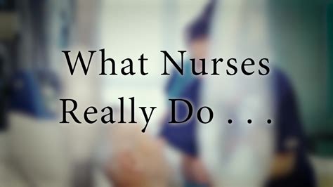 What Nurses Really Do Youtube