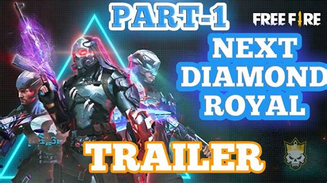 7:30 mayur gaming 21 594 просмотра. NEXT DIAMOND ROYAL TRAILER || FREE FIRE - YouTube