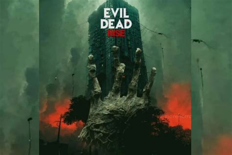 Evil Dead Rise La Nueva Película De Terror Del 2023