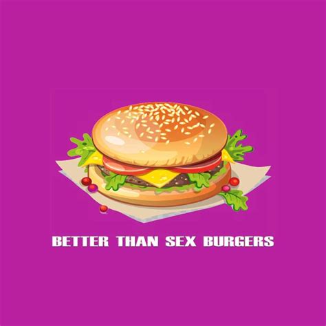 Better Than Sex Burgers Posts Facebook