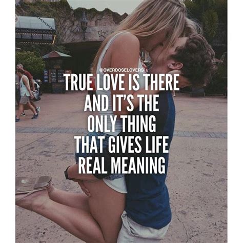 true love is there and it s the only thing that gives life real meaning pictures photos and