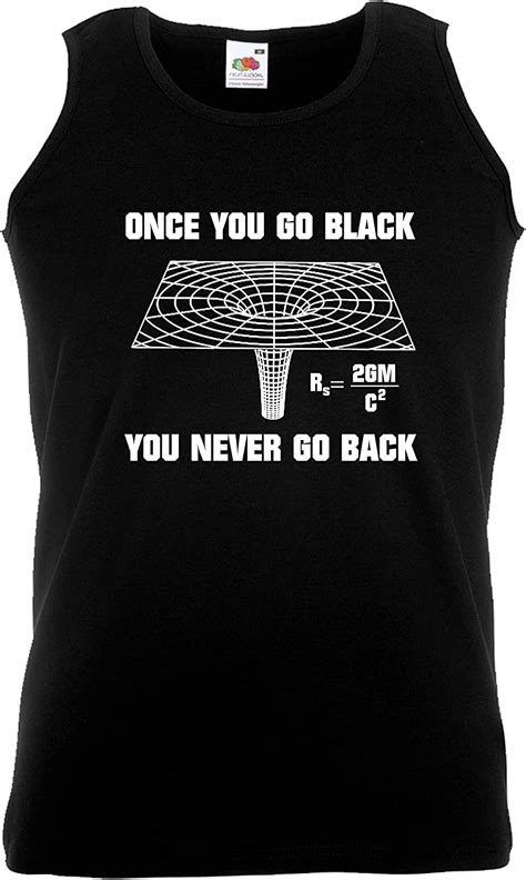 Once You Go Black You Never Go Back Funny Science Geek Black Hole Vest